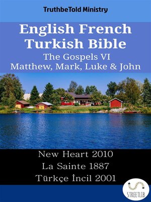 cover image of English French Turkish Bible--The Gospels VI--Matthew, Mark, Luke & John